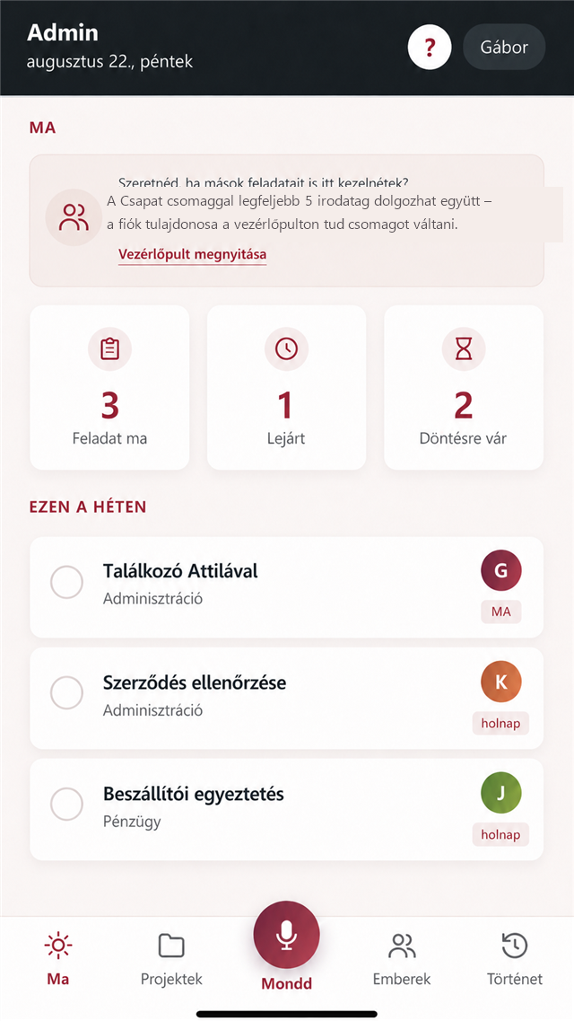 A Ma képernyő: napi feladatok, lejárt és döntésre váró teendők egy pillantásra